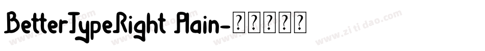 BetterTypeRight Plain字体转换